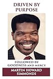 Driven by Purpose: Followed by Goodness and Mercy (Diamond Jubilee Edition)