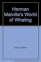 Herman Melville's World of Whaling 9630530112 Book Cover