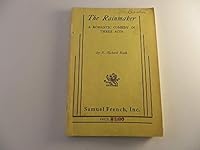 The Rainmaker: A Comedy in Three Acts B000HJEUUK Book Cover