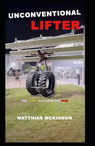 Unconventional lifter: Heart out Grow the Pain