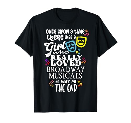 Once Upon A Time Merchandise Broadway Musical Theatre Gifts T-Shirt