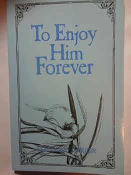 Paperback To Enjoy Him Forever Book