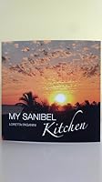 My Sanibel Kitchen A Collection of My Favorite Recipes 0692864849 Book Cover