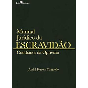 Capa do livro Manual Jurídico da Escravidão: Cotidianos da Opressão (Volume 2)