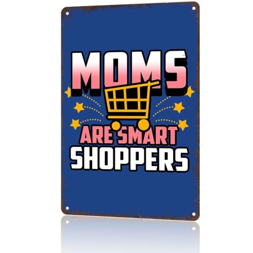 Smart Moms Are Smart Shoppers Metal Sign 8x12 Inch