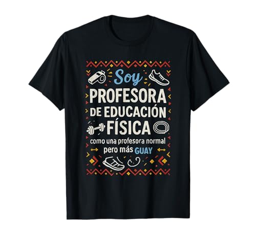 Soy Profesora de Educación Física Más Guay Divertido Camiseta