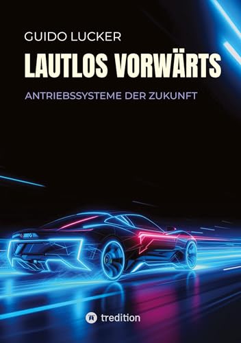Lautlos vorwärts: Antriebssysteme der Zukunft