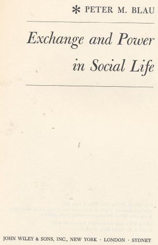 Exchange and Power in Social Life 0471080306 Book Cover