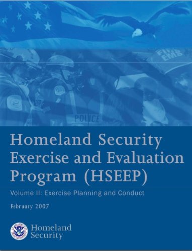 Homeland Security Exercise and Evaluation Program, Volume 2: Exercise Planning and Conduct (English Edition)