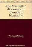 The Macmillan dictionary of Canadian biography