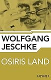  Osiris Land: Erzählung