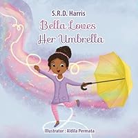 Bella Loves Her Umbrella 1954674090 Book Cover