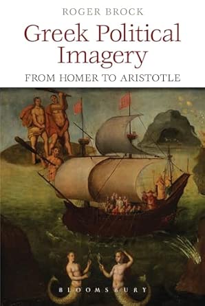 Greek Political Imagery from Homer to Aristotle book cover