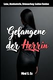 Gefangene der Herrin: Latex, Atemkontrolle und absolute Unterwerfung – Ein Lesbian Femdom-Roman