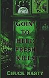 GOIN' TO HELL: FRESH KILLS VOLUME ONE