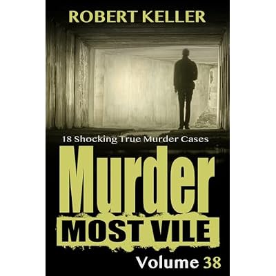 Murder Most Vile Volume 38
