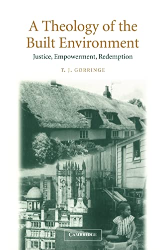 A Theology Of The Built Environment: Justice, Empowerment, Redemption #TOP14