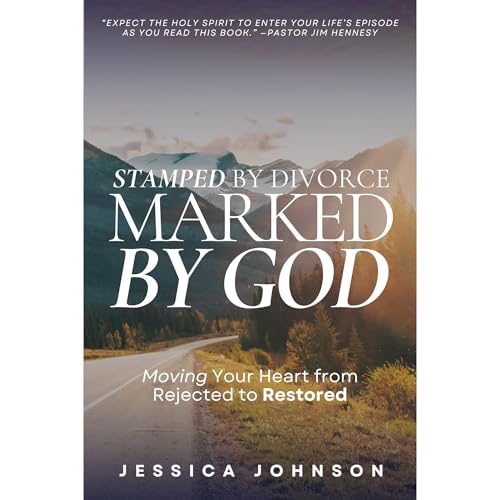 Listen to Stamped by Divorce, Marked by God by Jessica Johnson episode artwork