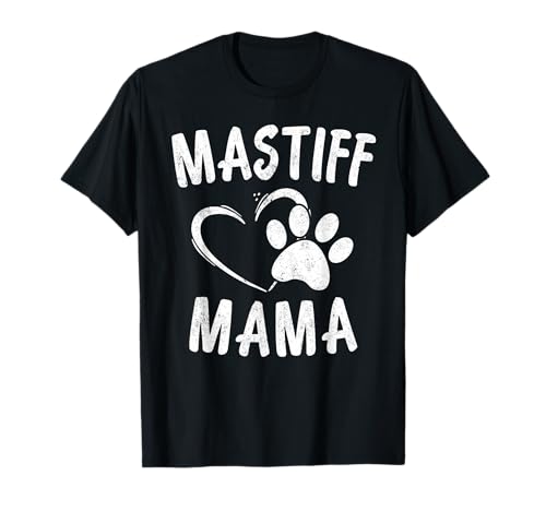 English Mastiff Mama Gift Pet Lover Apparel Dog Mastiffs Mom T-Shirt
