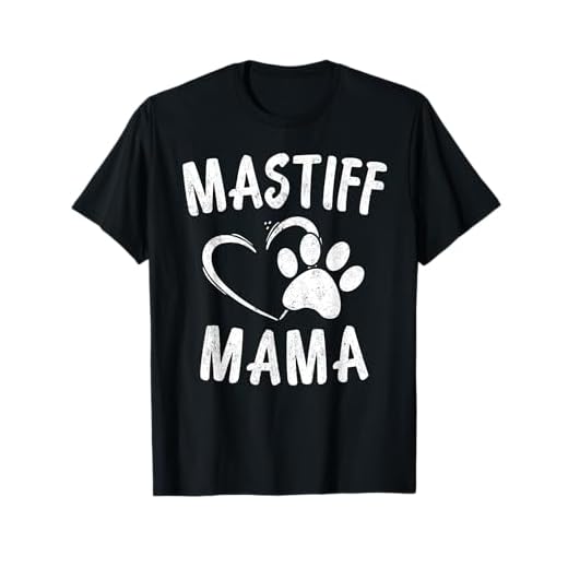 English Mastiff Mama Gift Pet Lover Apparel Dog Mastiffs Mom T-Shirt