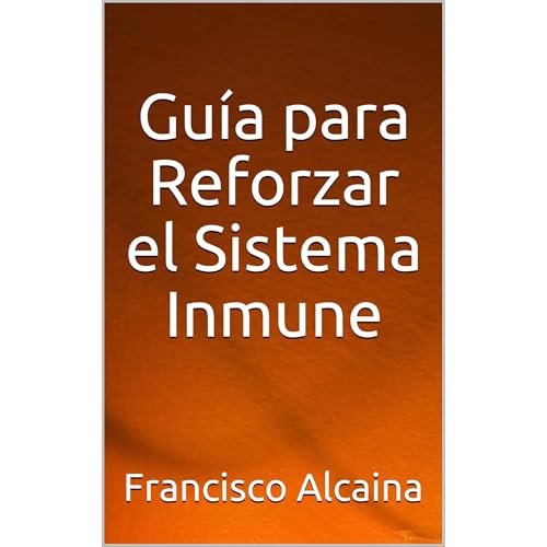 Gu&iacute;a para Reforzar el Sistema Inmune Audiobook By Francisco Alcaina cover art
