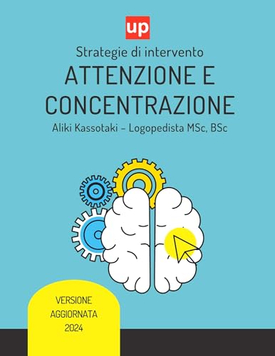 ATTENZIONE E CONCENTRAZIONE : Strategie di intervento (Italian Edition)