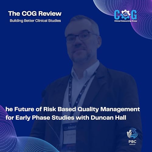 The Future of Risk Based Quality Management for Early Phase Studies with Duncan Hall Podcast Por  arte de portada