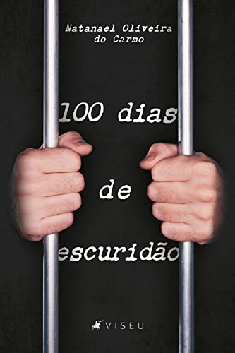 Cem dias de escuridão - Carmo, Natanael Oliveira do