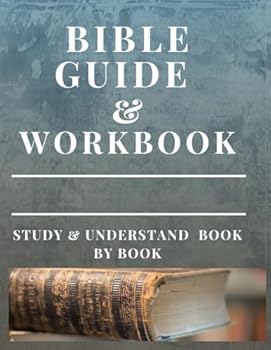 Paperback Bible Workbook and Guide: Study and Understand Book by Book