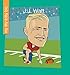 J.J. Watt (My Early Library: My Itty-Bitty Bio)