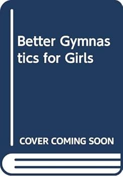 Hardcover Better Gymnastics for Girls Book