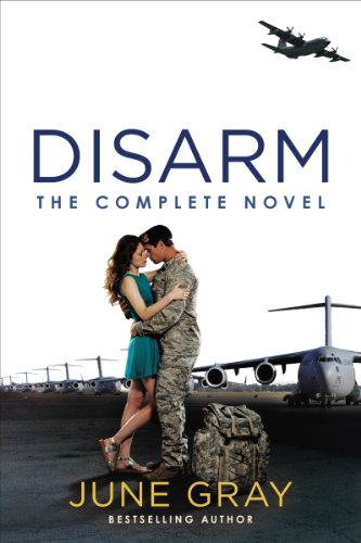 Disarm: The Complete Novel by [June Gray]