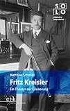 Fritz Kreisler: Ein Theater der Erinnerung (SOLO - Porträts und Profile 4)