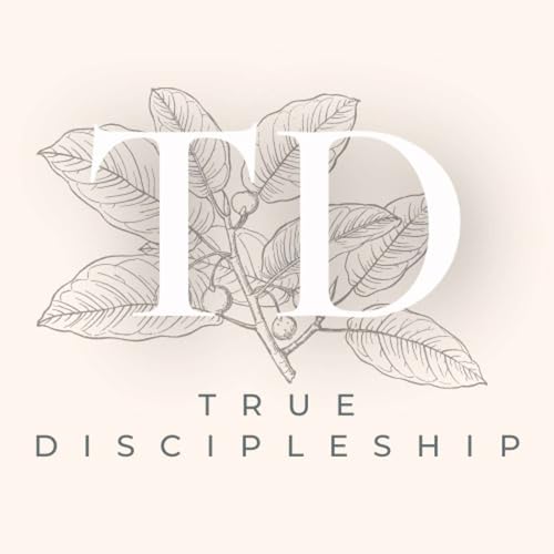 The True Discipleship Podcast cover art