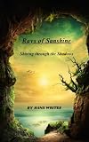 Rays of Sunshine: Shining Through the Shadows