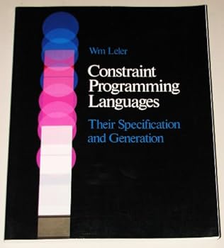 Paperback Constraint Programming Languages: Their Specification and Generation Book