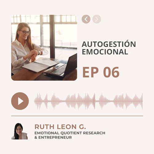 Ep# 6: Autogesti&oacute;n Emocional cover art