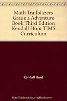 Math Trailblazers Grade 2 Adventure Book Third Edition Kendall Hunt TIMS Curriculum 0757534910 Book Cover
