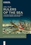 Rulers Of The Sea: Maritime Strategy And Sea Power In Ancient Greece, 550–321 Bce: 8 De Gruyter Studies In Military History, 8