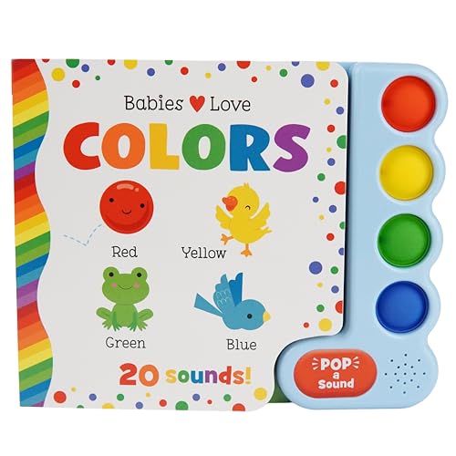 Babies Love Colors (Pop-A-Sound) Board Book with 4 Silicone Pop-I...