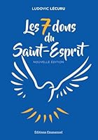 Les 7 dons du Saint-Esprit (nouvelle édition): Nouvelle édition 2353896251 Book Cover