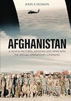 AFGHANISTAN: A Year in Pictures, Missions, & News with the Special Operations B0CVS938WM Book Cover