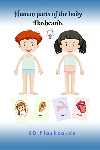 Human parts of the body Flashcards: 60 flashcards human-body-parts for Toddler, Kid, Preschool, and Kindergartens (English Edition)