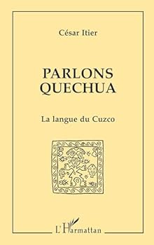 Paperback Parlons Quechua La Langue Du Cuzco [French] Book
