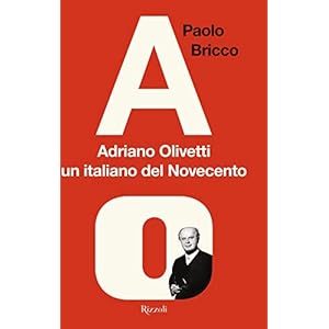 Adriano Olivetti, un italiano del Novecento