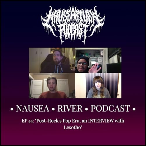 EP 45: "Post-Rock's Pop Era, an INTERVIEW with Lesotho"