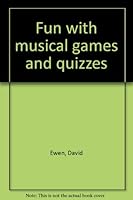 Fun with Musical Games and Quizzes B0000CJ7VR Book Cover