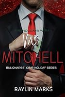 The Holidays with Mr. Mitchell (Billionaires' Club Holiday Series) B0G3L3LRF3 Book Cover