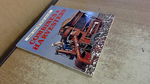 Combines & Harvesters (Motorbooks International Farm Tractor Color History)