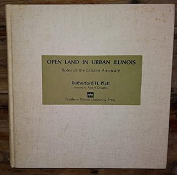 Paperback Open land in urban Illinois;: Roles of the citizen advocate, Book